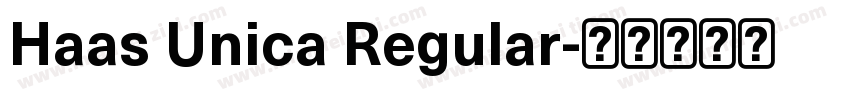 Haas Unica Regular字体转换